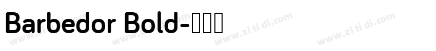 Barbedor Bold字体转换